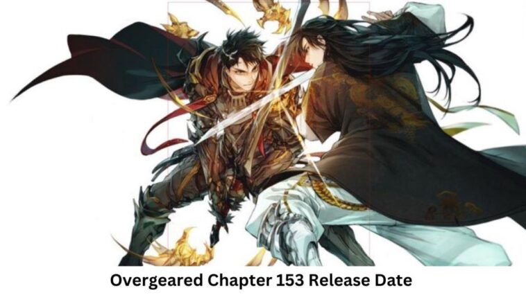Overgeared Chapter 153 Release Date and Time, Countdown, When Is It Coming Out?