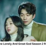 Guardian The Lonely And Great God Season 2 Release Date and Time, Countdown, When Is It Coming Out?