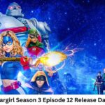 Stargirl Season 3 Episode 12 Release Date and Time, Countdown, When Is It Coming Out?