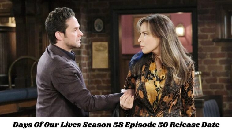 Days Of Our Lives Season 58 Episode 50 Release Date and Time, Countdown, When Is It Coming Out?
