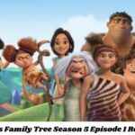 The Croods Family Tree Season 5 Episode 1 Release Date and Time, Countdown, When Is It Coming Out?