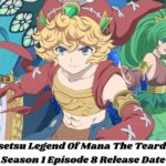 Seiken Densetsu Legend Of Mana The Teardrop Crystal Season 1 Episode 8 Release Date and Time, Seiken Densetsu Legend Of Mana The Teardrop Crystal Season 1 Episode 8 Spoilers, Countdown, When Is It Coming Out?