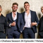 Made In Chelsea Season 24 Episode 7 Release Date and Time, Countdown, When Is It Coming Out?
