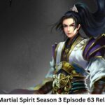 Peerless Martial Spirit Season 3 Episode 63 Release Date and Time, Countdown, When Is It Coming Out?