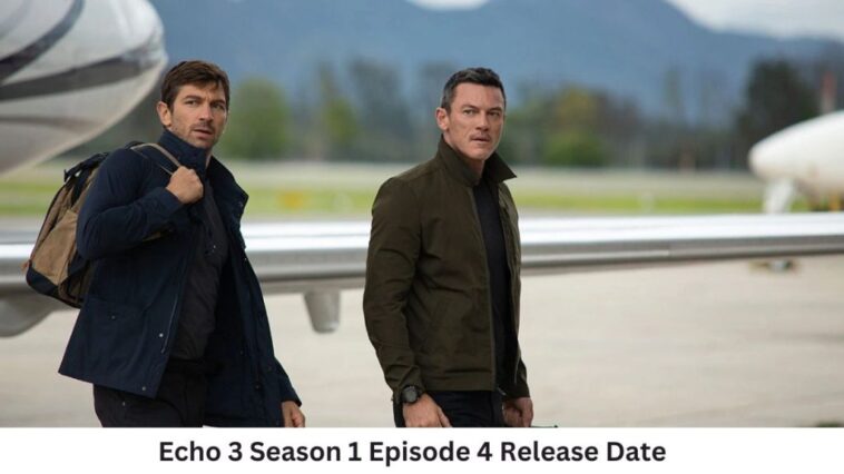 Echo 3 Season 1 Episode 4 Release Date and Time, Countdown, When Is It Coming Out?