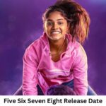 Five Six Seven Eight Season 1 Release Date and Time, Countdown, When Is It Coming Out?