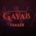 Gayab (PrimeShots) Web Series Release Date, Forged, Story, Trailer & More