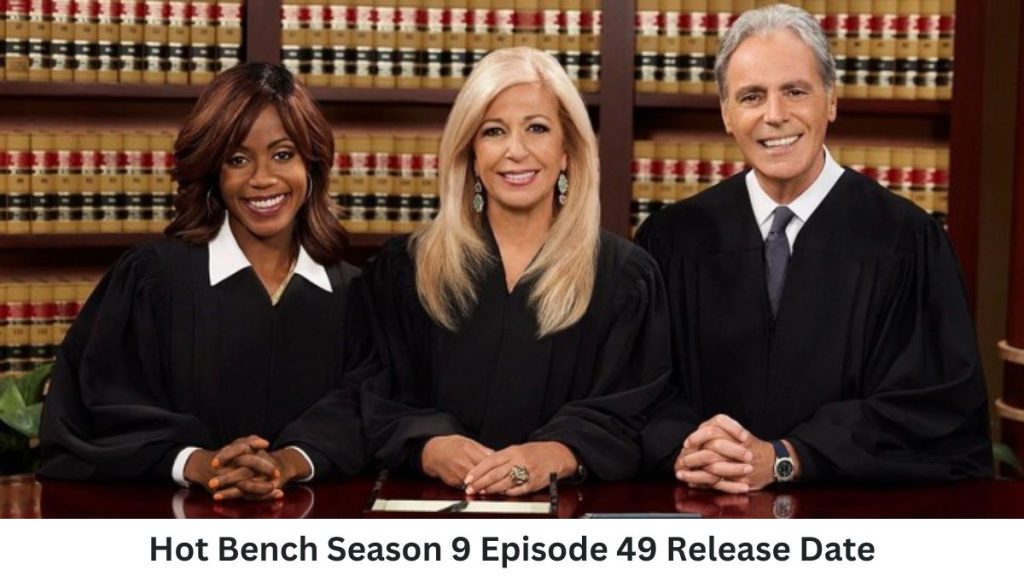Hot Bench Season 9 Episode 49 Release Date and Time, Countdown, When Is It Coming Out?