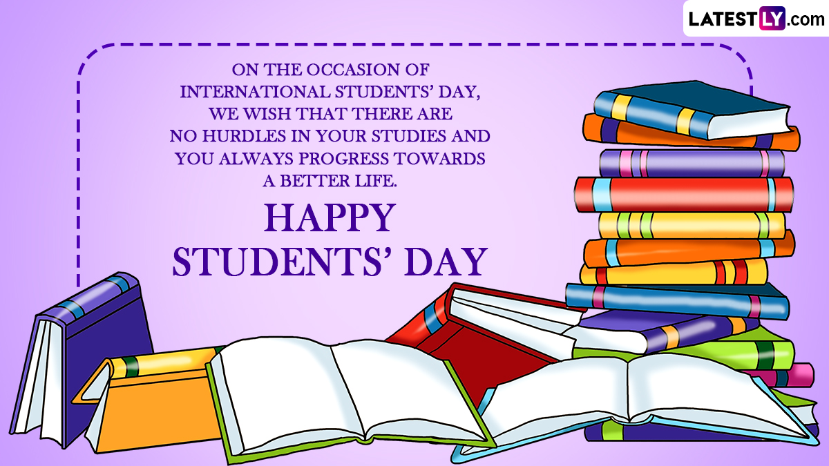 International Students’ Day 2022 Wishes and Greetings: Share WhatsApp Messages, Quotes, Images, HD Wallpapers and SMS To Celebrate this Occasion