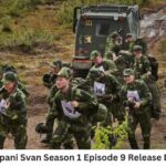 Kompani Svan Season 1 Episode 9 Release Date and Time, Countdown, When Is It Coming Out?