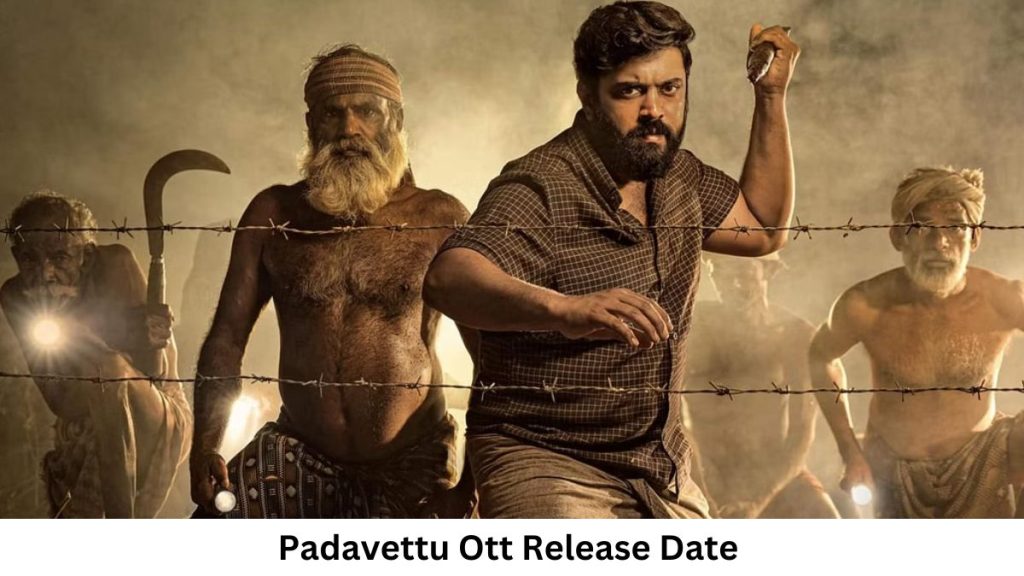 Padavettu OTT Release Date and Time Confirmed 2022: When is the 2022 Padavettu Movie Coming out on OTT Netflix?