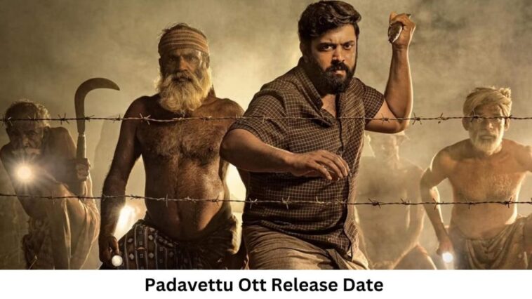 Padavettu OTT Release Date and Time Confirmed 2022: When is the 2022 Padavettu Movie Coming out on OTT Netflix?