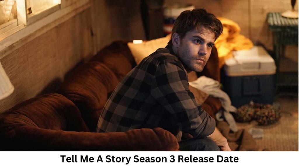 Tell Me A Story Season 3 Release Date and Time, Countdown, When Is It Coming Out?
