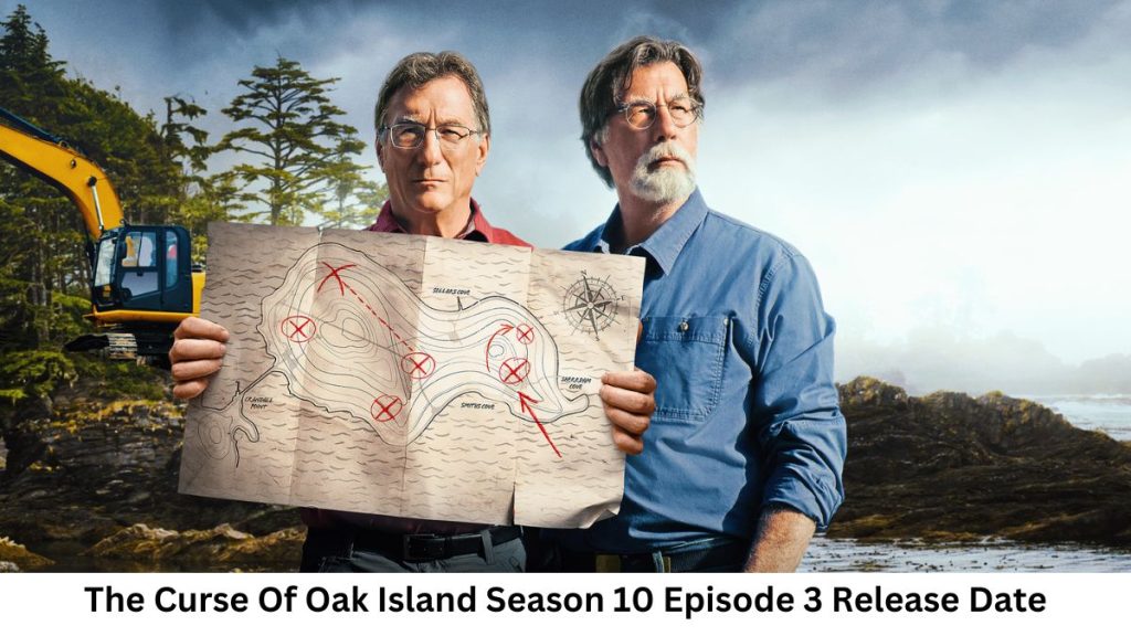 The Curse Of Oak Island Season 10 Episode 3 Release Date and Time, Countdown, When Is It Coming Out?