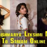 Top Aishwarya Lekshmi Movies to Stream Online on OTT