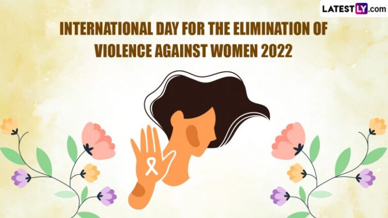International Day for the Elimination of Violence Against Women 2022 Messages: Photos, Quotes and HD Wallpapers For The Global Event