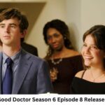 The Good Doctor Season 6 Episode 8 Release Date and Time, Countdown, When Is It Coming Out?