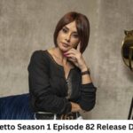Stiletto Season 1 (*82*) 82 Release Date and Time, Countdown, When Is It Coming Out?