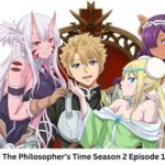 Peter Grill And The Philosopher’s Time Season 2 Episode 12 Release Date and Time, Countdown, When Is It Coming Out?