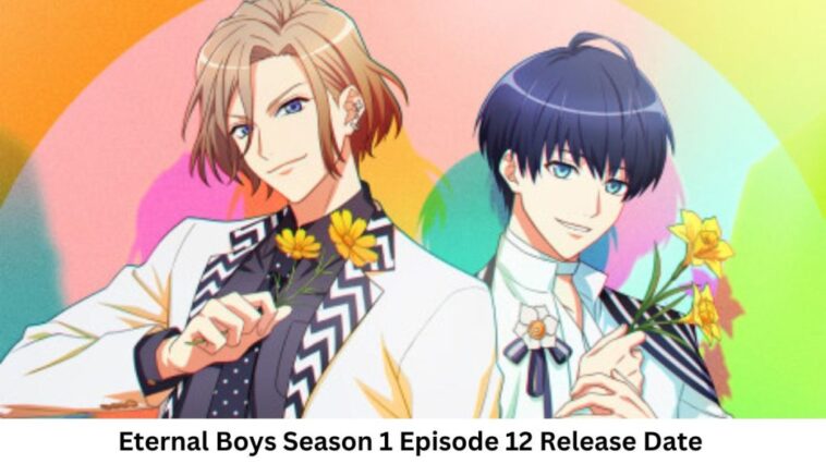 Eternal Boys Season 1 Episode 12 Release Date and Time, Countdown, When Is It Coming Out?