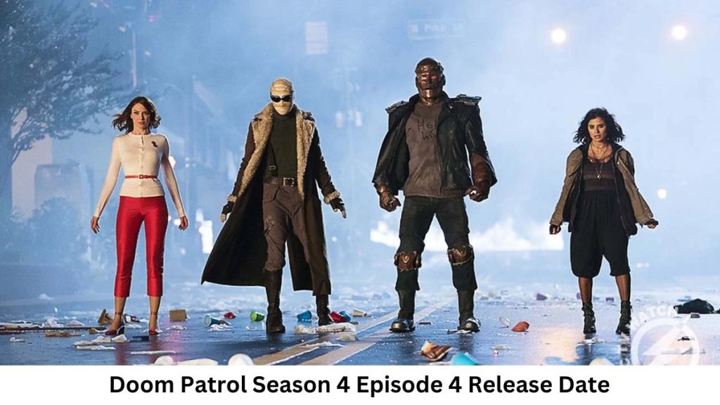 Doom Patrol Season 4 Episode 4 Release Date and Time, Countdown, When Is It Coming Out?