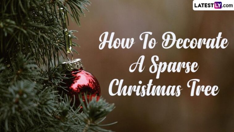 Ways To Decorate a Sparse Christmas 2022 Tree: From Garlands to Wide Ribbons, Easy Tips To Make Your Xmas Tree Look Denser