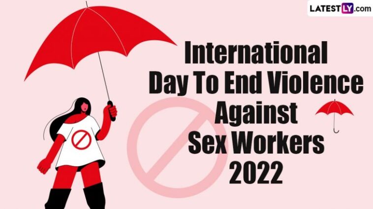International Day To End Violence Against Sex Workers 2022: Know Date, History and Significance of the Annual International Event