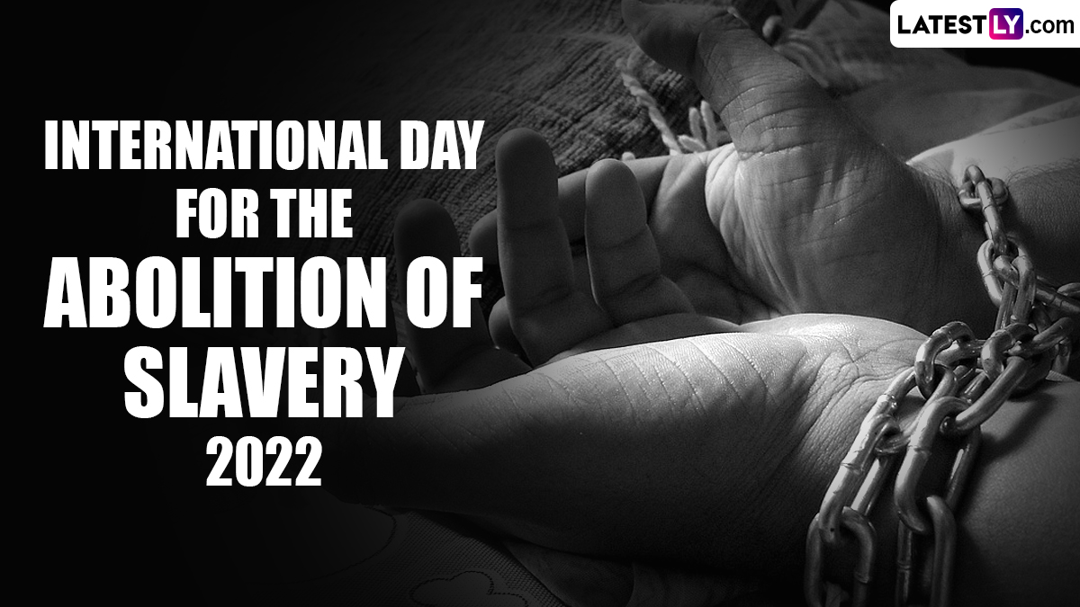 International Day for the Abolition of Slavery 2022 Images and HD Wallpapers for Free Download On-line: Share Quotes, Sayings and WhatsApp Messages