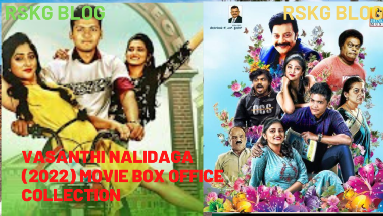 Vasanthi Nalidaga (2022) Movie Box Office Collection |Day Clever| Price range| Hit Or Flop & More