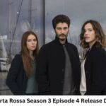 La Porta Rossa Season 3 Episode 4 Release Date and Time, Countdown, When Is It Coming Out?
