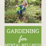 Gardening For Mental Wellness